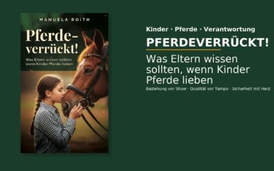 Pferdeliebe ohne Druck: Pferdebegeisterte Kinder richtig begleiten